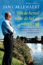 Van de hemel naar de hel en weer terug 9789020968187, Boeken, Verzenden, Gelezen, J. Callewaert