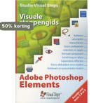 Visuele stappengids Adobe Photoshop Elements 9789059052178, Boeken, Informatica en Computer, Verzenden, Gelezen