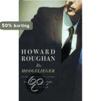 Hoogvlieger 9789041404978 H. Roughan, Verzenden, Zo goed als nieuw, H. Roughan