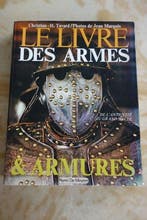 Le Livre des Armes et des Armures - Histoire illustrée des
