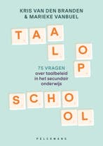 Taal op school 9789463373098 Kris Van den Branden, Verzenden, Zo goed als nieuw, Kris Van den Branden