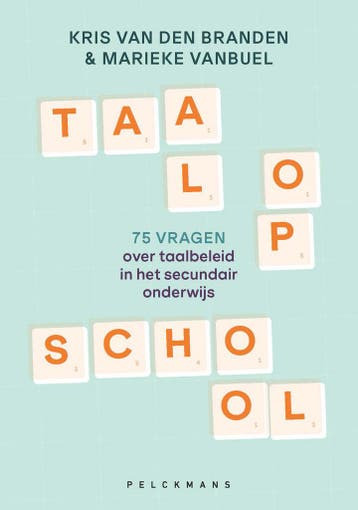 Taal op school 9789463373098 Kris Van den Branden, Verzenden, Zo goed als nieuw, Kris Van den Branden