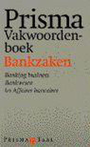 Prisma vakwoordenboek bankzaken - Zwijgers, Verzenden, Nieuw, Nederlands