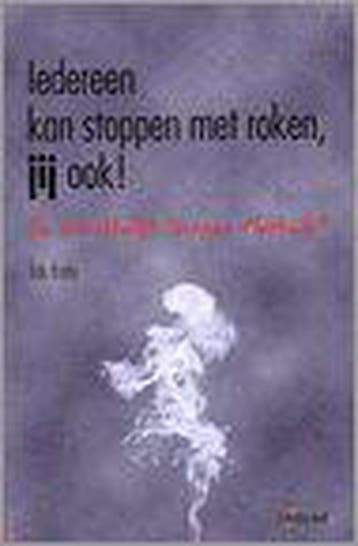 Iedereen kan stoppen met roken, jij ook! 9789085750017, Verzenden, Gelezen, E. Eraly