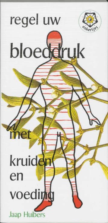 Regel uw bloeddruk met kruiden en voeding / Ankertjes / 34, Verzenden, J. Huibers