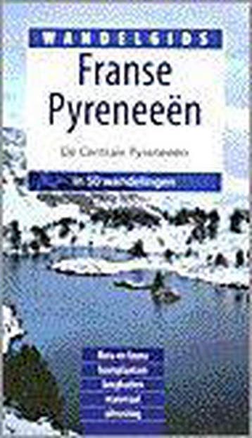Franse Pyreneeen / Wandelgids 9789038908861 Ton Joosten, Verzenden, Gelezen, Ton Joosten
