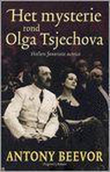 Het mysterie rond Olga Tsjechova 9789050186506 Antony Beevor, Verzenden, Antony Beevor