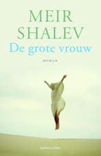 De grote vrouw 9789041414748 Meir Shalev, Verzenden, Meir Shalev