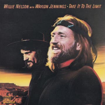 Waylon Jennings &amp; Willie Nelson - Take It To The Limit, Verzenden