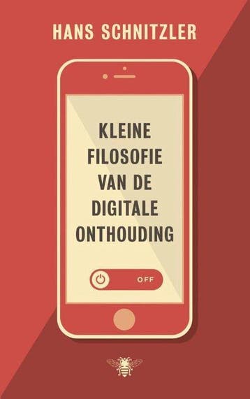 Kleine filosofie van de digitale onthouding - Hans Schnitzle, Verzenden