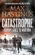 Catastrophe 9780007398577 Sir Max Hastings, Livres, Verzenden, Sir Max Hastings