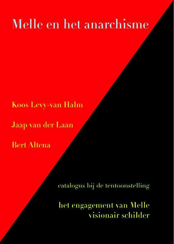Melle en het anarchisme 9789088601415 Bert Altena, Boeken, Kunst en Cultuur | Beeldend, Zo goed als nieuw, Verzenden