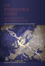 De financiële crisis 9789076277721 Karen M. Hamaker-Zondag, Verzenden, Zo goed als nieuw, Karen M. Hamaker-Zondag