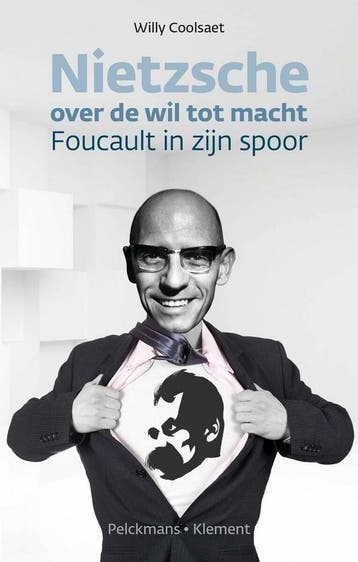 Nietzsche over de wil tot macht 9789028971349 Coolsaet Willy, Verzenden, Zo goed als nieuw, Coolsaet Willy
