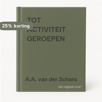 TOT ACTIVITEIT GEROEPEN 9789072462312 A.A. van der Schans, Verzenden, Zo goed als nieuw, A.A. van der Schans
