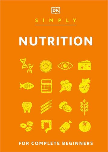 DK Simply- Simply Nutrition 9780744085013 Dk, Verzenden, Gelezen, Dk