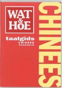 Chinees mandarijn / Wat & Hoe taalgids 9789021582542, Boeken, Reisgidsen, Gelezen, Verzenden