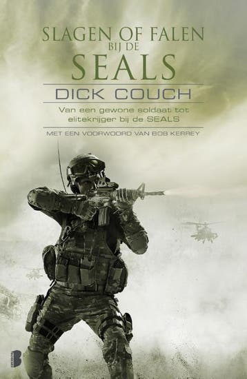 Slagen of falen bij de Seals 9789022574997 Dick Couch, Boeken, Verzenden, Zo goed als nieuw, Dick Couch