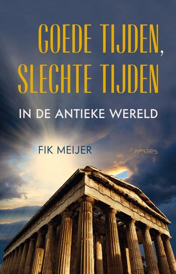 Goede tijden, slechte tijden in de antieke wereld (Goed), Boeken, Verzenden, Nieuw