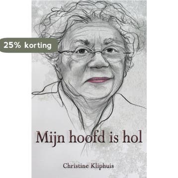 Mijn hoofd is hol 9789490374112 Christine Kliphuis, Verzenden, Christine Kliphuis