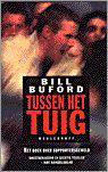 TUSSEN HET TUIG 9789029067942 B. Buford, Verzenden, Zo goed als nieuw, B. Buford