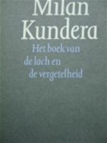 Boek van de lach en de vergetelheid 9789026957567, Verzenden, Gelezen, Milan Kundera