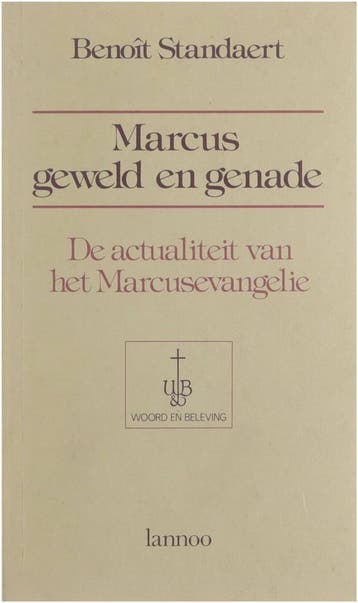 Marcus geweld en genade 9789020912302 Standaert, Boeken, Godsdienst en Theologie, Verzenden, Zo goed als nieuw, Standaert