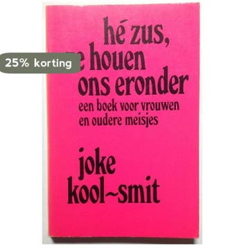 He zus ze houen ons eronder 9789022915042 Kool Smit, Verzenden, Kool Smit