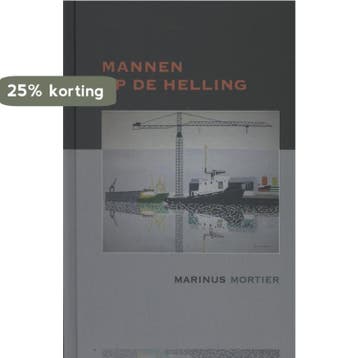 Mannen op de helling 9789059272804 Marinus Mortier, Verzenden, Marinus Mortier