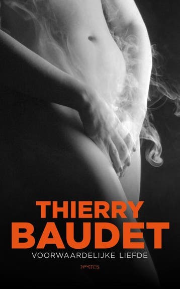 Voorwaardelijke liefde 9789044626810 Thierry Baudet, Verzenden, Gelezen, Thierry Baudet