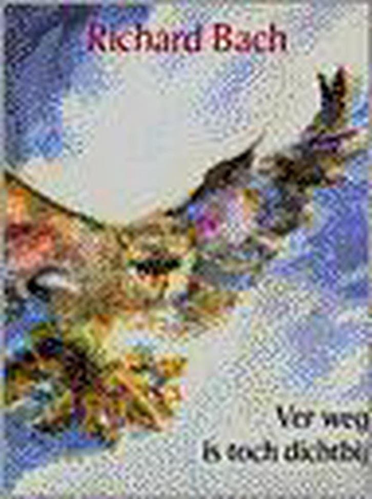 VERWEG IS TOCH DICHT BIJ 9789020255904 Richard Bach, Boeken, Esoterie en Spiritualiteit, Gelezen, Verzenden