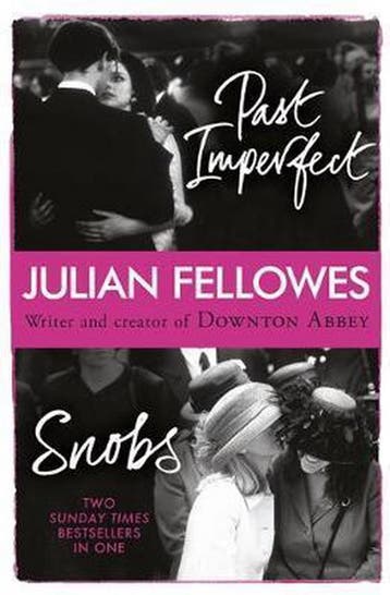 Snobs Past Iperfect Omnibus 9781780220239 Julian Fellowes, Verzenden, Zo goed als nieuw, Julian Fellowes