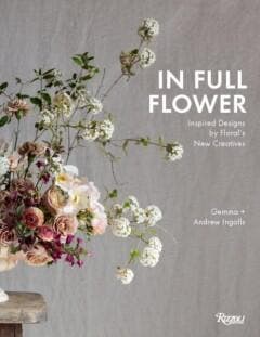 In Full Flower 9780847858699 Gemma Ingalls, Verzenden, Gemma Ingalls
