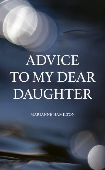 Advice to My Dear Daughter 9789151927893 Marianne Hamilton, Verzenden, Marianne Hamilton