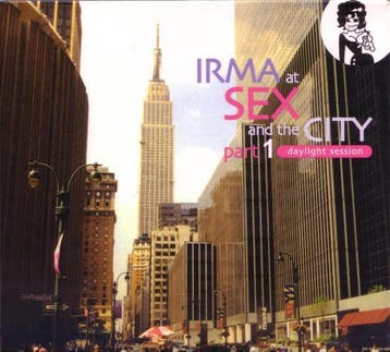 Various - Irma At Sex And The City Part 1: Daylight Session, Verzenden