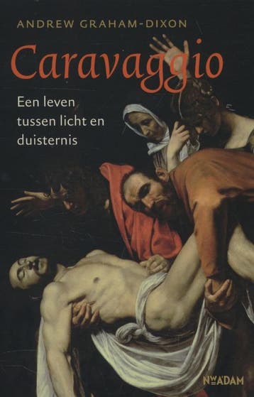Caravaggio 9789046814116 Andrew Graham-Dixon, Verzenden, Andrew Graham-Dixon