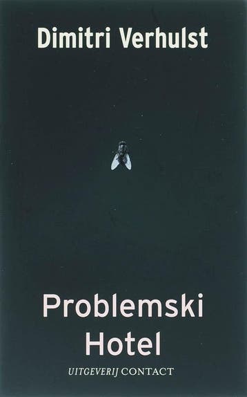 Problemski Hotel 9789025425043 Dimitri Verhulst, Boeken, Verzenden, Zo goed als nieuw, Dimitri Verhulst