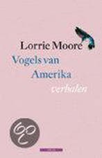 Vogels van Amerika 9789045001883 L. Moore, Boeken, Verzenden, Gelezen, L. Moore