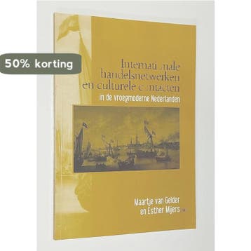 Internationale handelsnetwerken en culturele contacten in de, Verzenden, Molly van Gelder