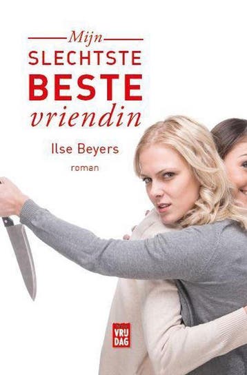 Mijn slechtste beste vriendin 9789460015861 Ilse Beyers, Verzenden, Ilse Beyers