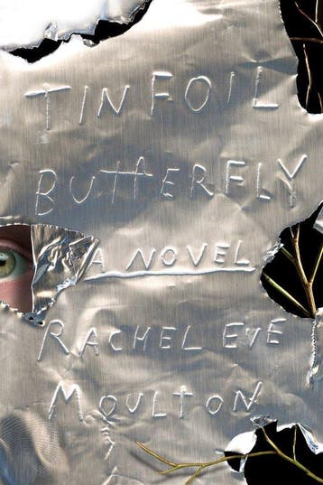 Tinfoil Butterfly 9780374538309 Rachel Eve Moulton, Verzenden, Rachel Eve Moulton