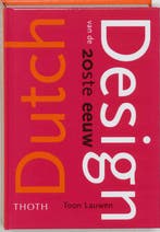 DUTCH DESIGN VAN DE 20STE EEUW 9789068683509 T. Lauwen, Verzenden, Gelezen, T. Lauwen