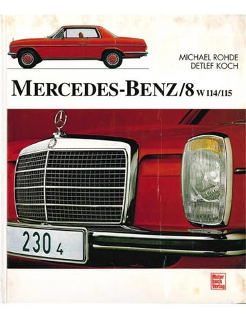MERCEDES-BENZ/8 W114/115 - MICHAEL ROHDE - DETLEF KOCH -, Nieuw
