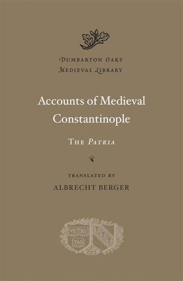 Accounts of Medieval Constantinople 9780674724815, Boeken, Verzenden, Zo goed als nieuw, Albrecht Berger