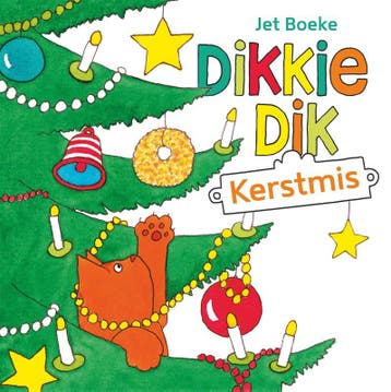 Dikkie Dik Kerstmis / Dikkie Dik 9789025768119 Jet Boeke, Verzenden, Zo goed als nieuw, Jet Boeke