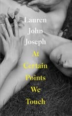 At Certain Points We Touch 9781526631336 Lauren John Joseph, Verzenden, Gelezen, Lauren John Joseph