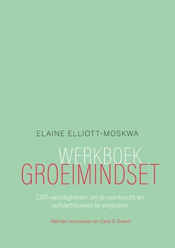Werkboek groeimindset 9789057125843 Elaine Elliott-Moskwa, Verzenden, Elaine Elliott-Moskwa