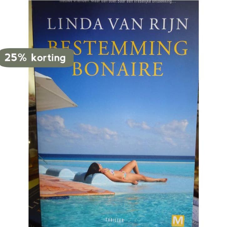 Bestemming Bonaire Linda van Rijn 9789460685798, Boeken, Thrillers, Zo goed als nieuw, Verzenden