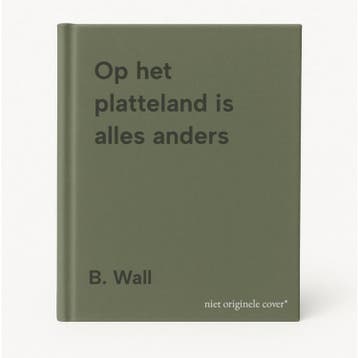 Op het platteland is alles anders 9789052409146 B. Wall, Verzenden, Gelezen, B. Wall