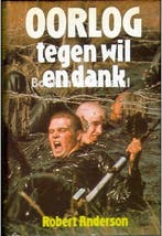 Oorlog tegen wil en dank. - Robert Anderson. 9789021832487, Boeken, Verzenden, Gelezen, Terry Anderson
